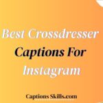 Best Crossdresser Captions For Instagram