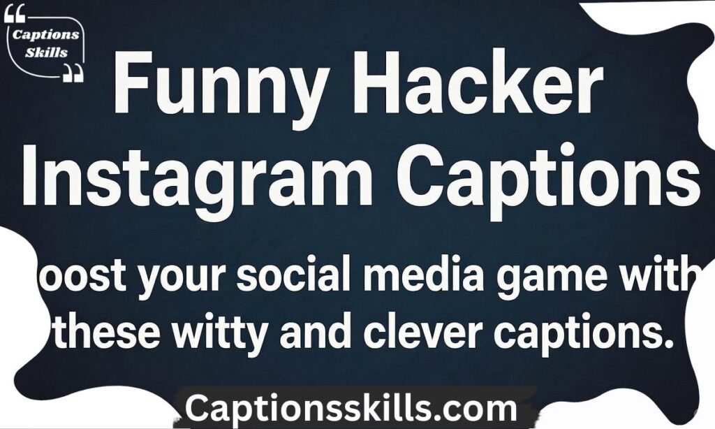 Funny Hacker Instagram Captions