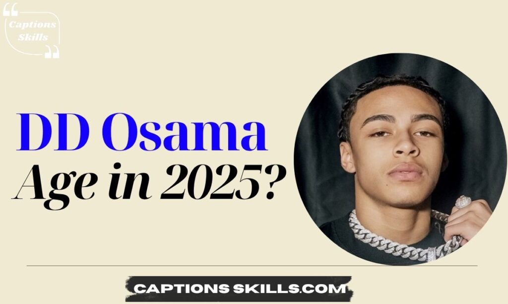 How Old Is DD Osama in 2025