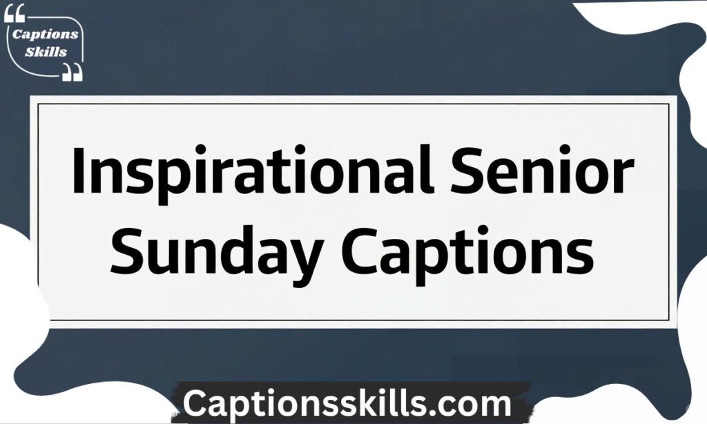 Inspirational Senior Sunday Captions