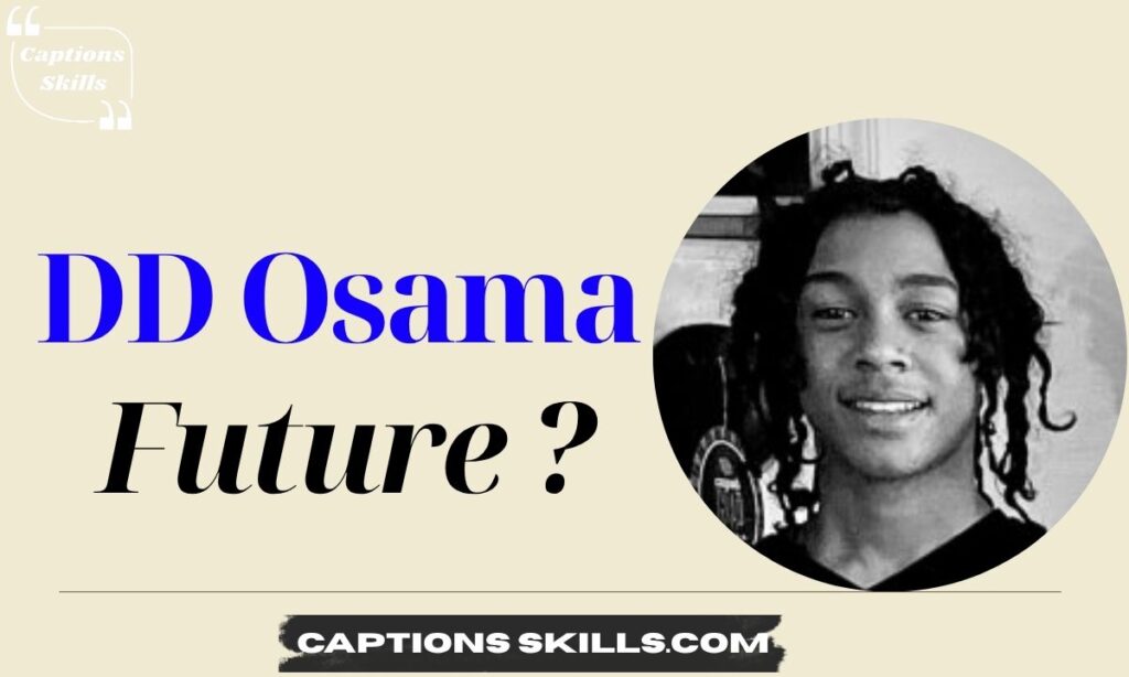 The Future of DD Osama