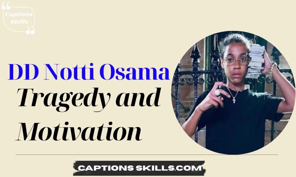 Tragedy and Motivation The Loss of Notti Osama