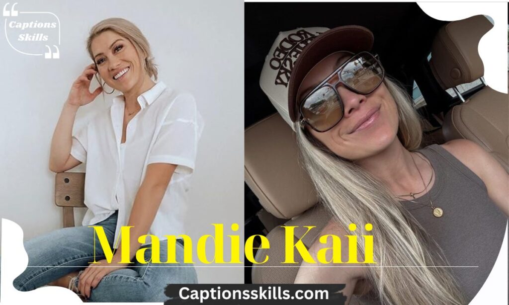 Who Is Mandie Kaii