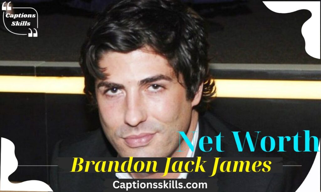 Brandon Jack James Net Worth