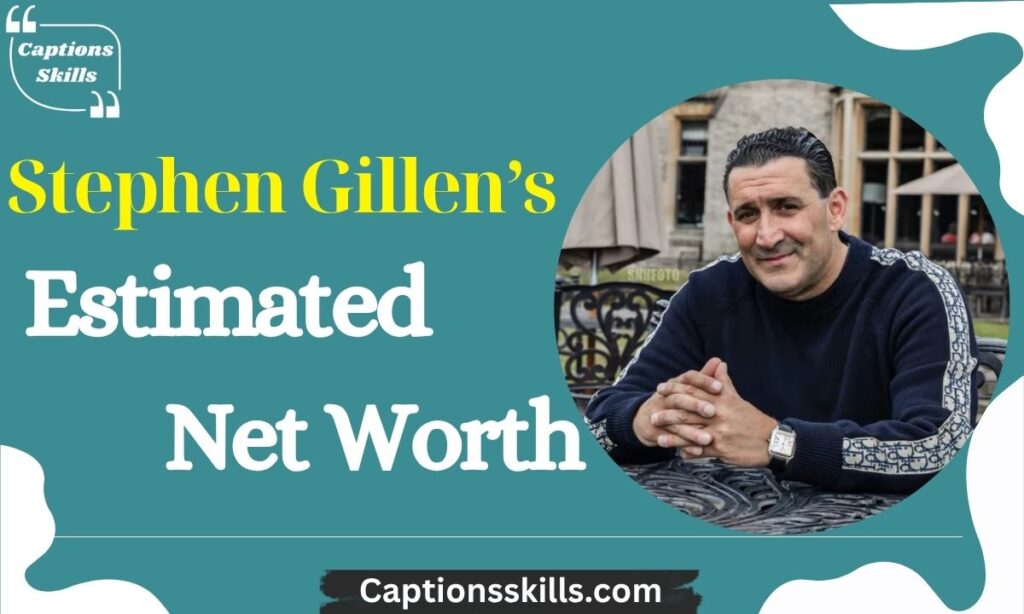 Stephen Gillen's Estimated Net Worth