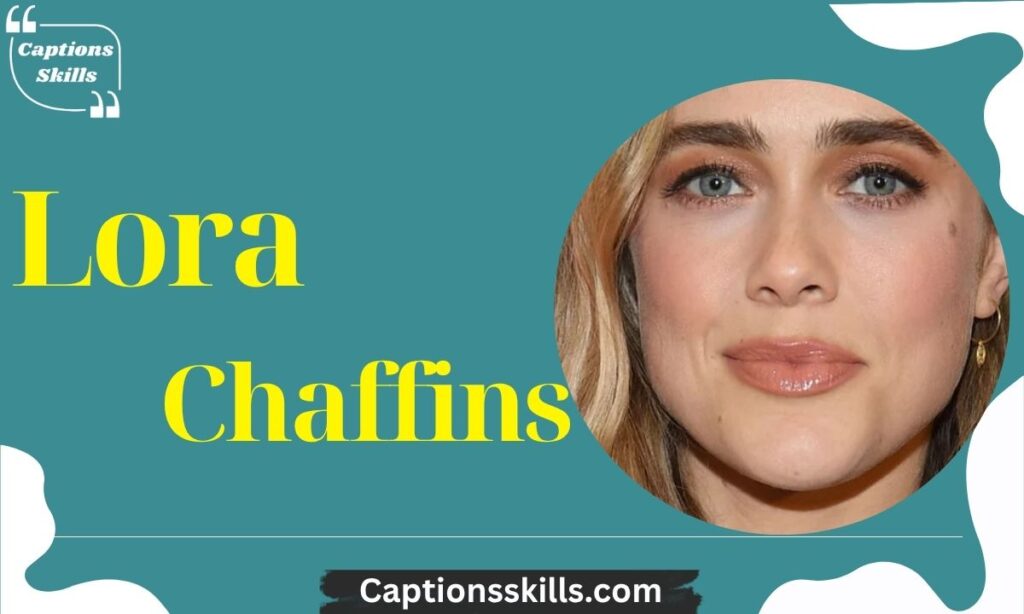 Who Is Lora Chaffins